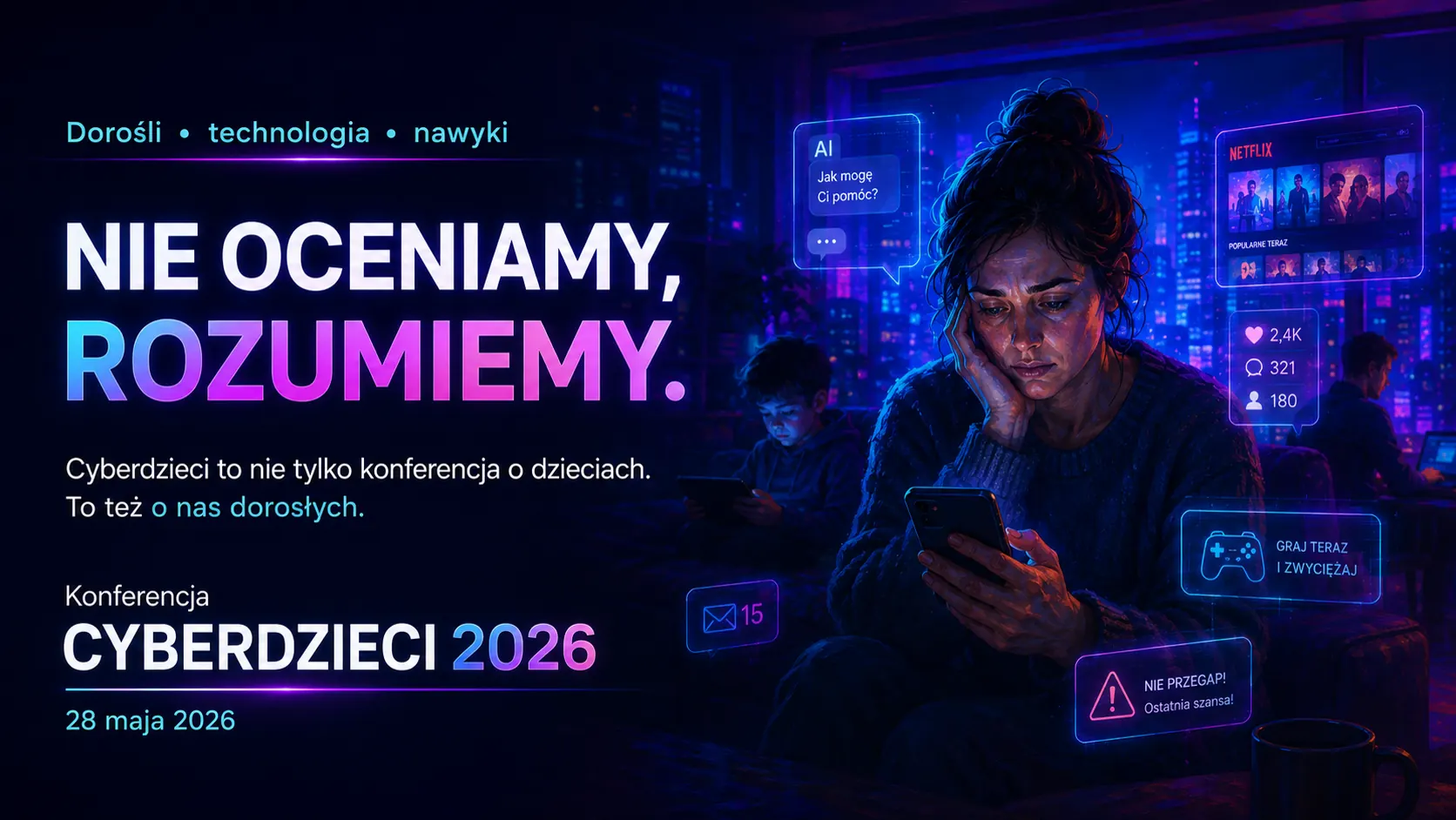 Nie oceniamy. Rozumiemy rodziców w cyfrowym świecie