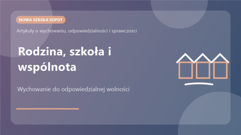 Rodzina, szkoła i wspólnota: kto naprawdę wychowuje dziecko do wolności