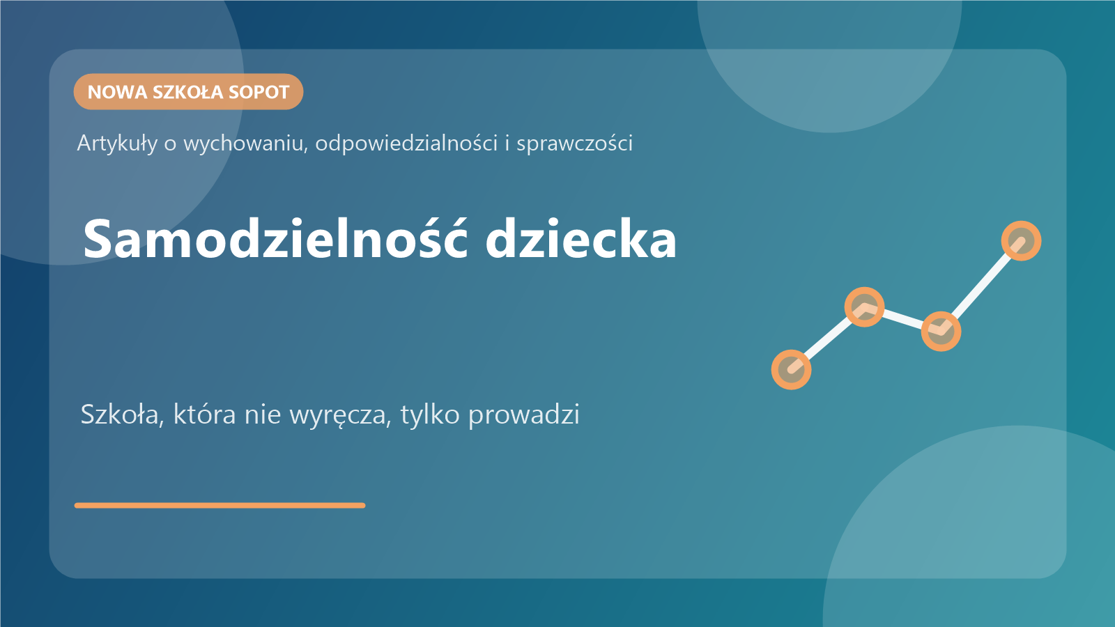 Samodzielność dziecka: dlaczego dobra szkoła nie wyręcza, tylko prowadzi