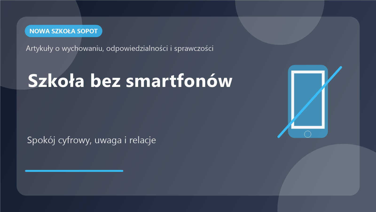 Szkoła bez smartfonów: jak spokój cyfrowy wspiera uwagę i relacje